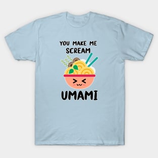 Umami Ramen Noodles Japan Japanese Soup Anime Kawaii Cute T-Shirt